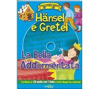 Hänsel e Gretel-La bella addormentata. Ediz. illustrata. Con CD Audio