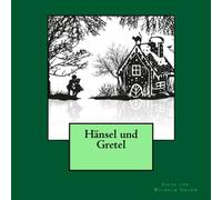 Haensel und Gretel: 1857 erstmals herausgebracht
