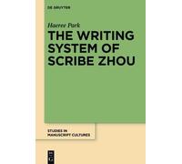 Haeree Park The Writing System of Scribe Zhou (Copertina rigida)