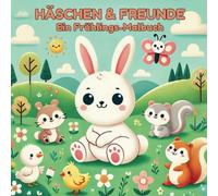 Häschen & Freunde: Ein Frühlings Malbuch