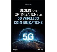 Haesik Kim Design and Optimization for 5G Wireless Communicat (Copertina rigida)