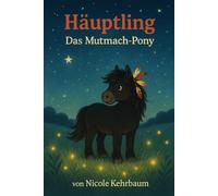 Häuptling Das Mutmach-Pony