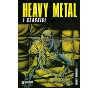 Haevy Metal. I classici. Ediz. illustrata