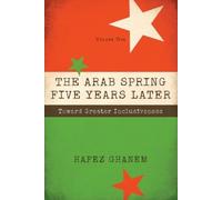 Hafez Ghanem The Arab Spring Five Years Later Vol. 1 (Tascabile)