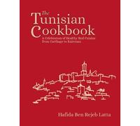 Hafida Latta The Tunisia Cookbook (Copertina rigida)
