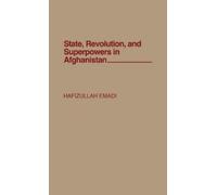 Hafizullah Emad State, Revolution, and Superpowers in Afghani (Copertina rigida)