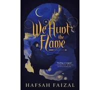 Hafsah Faizal We Hunt the Flame (Copertina rigida) Sands of Arawiya