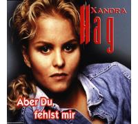 Hag,Xandra - Aber du fehlst mir