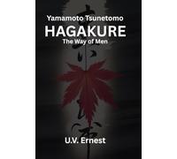 Hagakure Annotated: The Way of Men