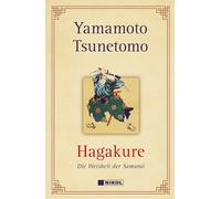 Hagakure: Die Weisheit der Samurai