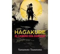 HAGAKURE: El camino del samurái