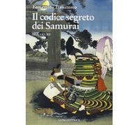 Hagakure. Il codice segreto dei samurai