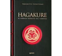 HAGAKURE. IL CODICE SEGRETO DEL SAMURAI - TSUNETOMO YAMAMOTO - Giunti Editore