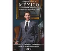 Hagamos florecer a México: Un llamado joven para transformar el país