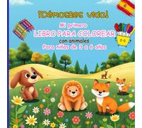 ¡Hagámosles vida! - Mi primer libro para colorear: Con animales, Para niños de 3 a 6 años