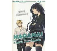 Haganai. I have few friends