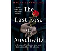Hagar Tenenbaum The Last Rose of Auschwitz (Copertina rigida)