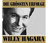 Hagara, Willy - Die Grossten Erfolge