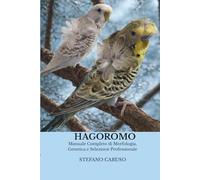 Hagaromo: Manuale Completo di Mofologia Genetica e Selezione Professionale