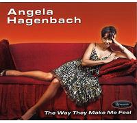 Hagenbach,Angela - Way They Make Me Feel
