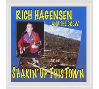 Hagensen, Rich & The Crew - Shakin' Up This Town