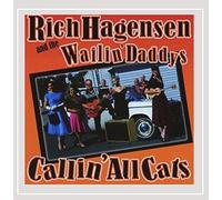 Hagensen, Rich & The Wailin' Daddys - Callin' All Cats