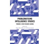 Hager Ben Jaffel Problematising Intelligence Studies (Copertina rigida)