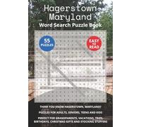 Hagerstown Maryland Word Search Puzzle Book: Think you know Hagerstown, Maryland? Puzzles for Adults, Seniors, Teens and Kids. Perfect for ... Christmas Gifts and Stocking Stuffers.