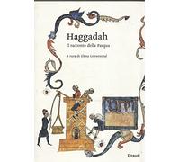 Haggadah. Il racconto della Pasqua. Testo ebraico a fronte