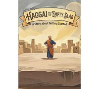 Haggai and the Empty Slab: A Story about Getting Started