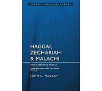 Haggai, Zechariah and Malachi: God's Restored People