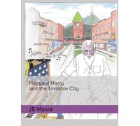 Haggard Harry and the Invisible City