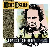 Haggard, Merle - Greatest Hits Of The '80s
