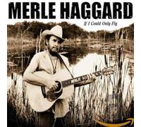 HAGGARD, MERLE - IF I COULD ONLY FLY
