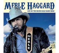 Merle Haggard - Live On The Silver Eagle Radio Show - Cd
