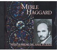 Haggard, Merle - What A Friend We Have In Jesus