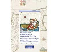 Hagiographica et dogmatica Cypria. Estudio sobre el cristianismo chipriota del siglo V al VII en la consolidación de la autocefalía