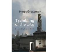 Hagit Grossman Trembling of the City (Tascabile)