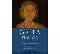 Hagith Sivan Galla Placidia (Tascabile) Women in Antiquity