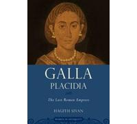 Hagith Sivan Galla Placidia (Tascabile) Women in Antiquity