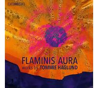 Haglund/ Gothenburg Symphony - Flaminis Aura
