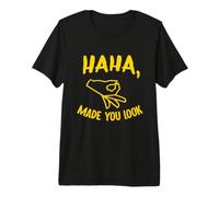 Haha Made You Look Funny Finger Circle Hand Game Gag Maglietta Premium