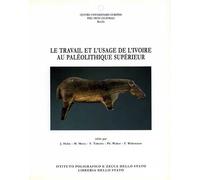 Hahn,Joachim. - Le travail et l'usage de l'ivoire au Paléolithique Supérieur.