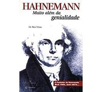 Hahnemann: Muito Além Da Genialidade