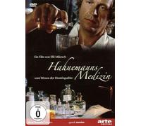 Hahnemanns Medizin - Vom Wesen der Homöopathie