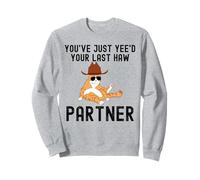 Hai Appena yeed Il Tuo ultimo Compagno haw Cat Cowboy Scherzo Felpa