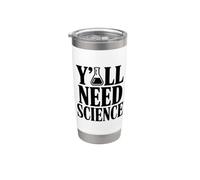 Hai bisogno di scienza divertente amanti della scienza Bicchiere termico in acciaio inox doppia parete