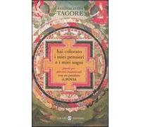 Hai colorato i miei pensieri e i miei sogni. Poesie per giovani innamorati