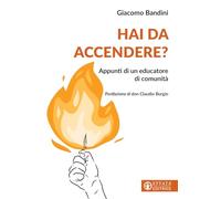 Hai da accendere? Appunti di un educatore di comunità