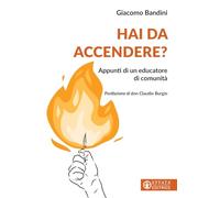 Hai da accendere? Appunti di un educatore di comunità